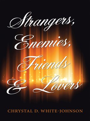 cover image of Strangers, Enemies, Friends & Lovers